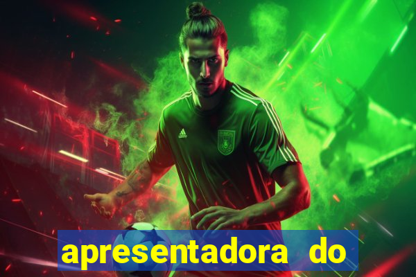 apresentadora do esporte espetacular nua